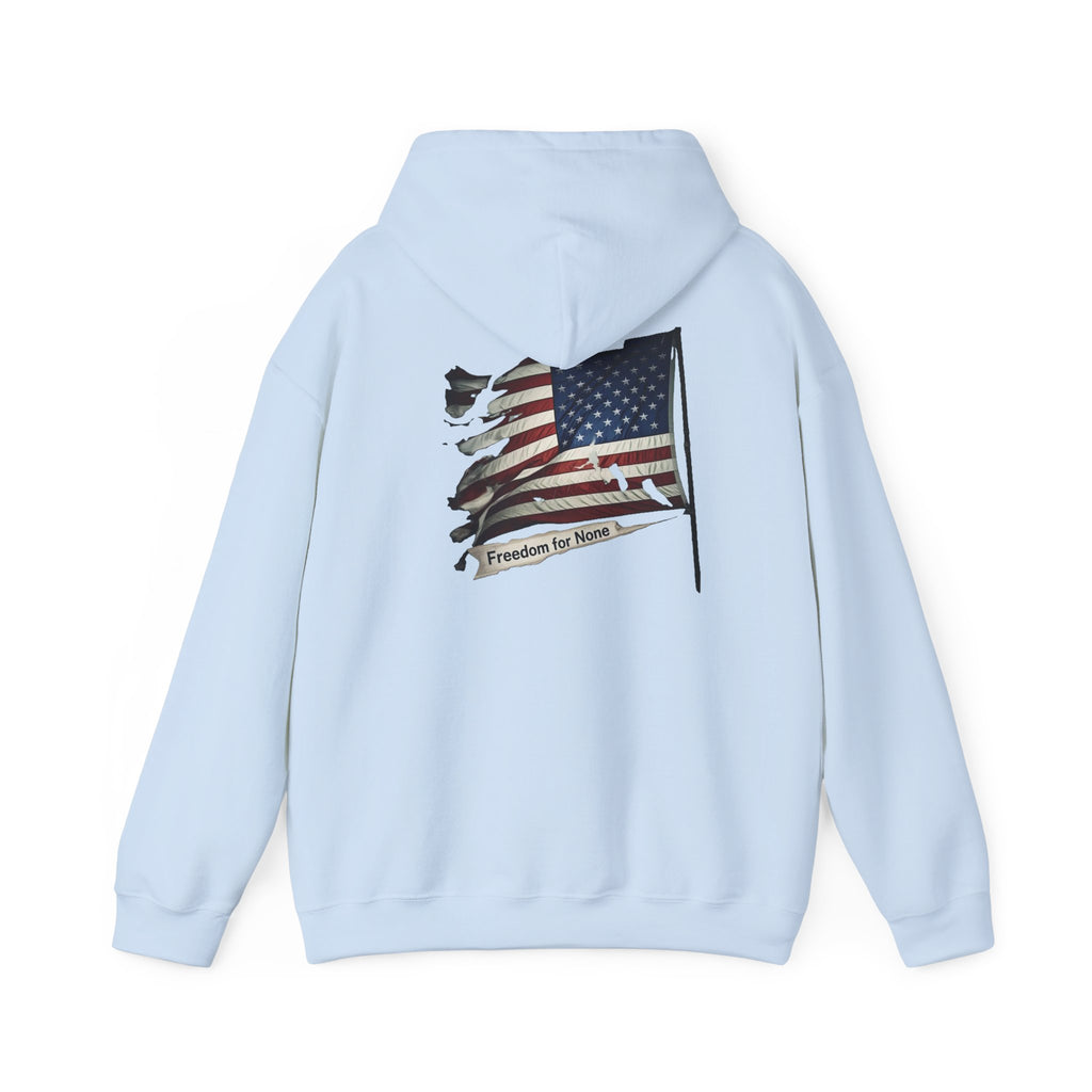 Freedom For None Patriotic Hoodie