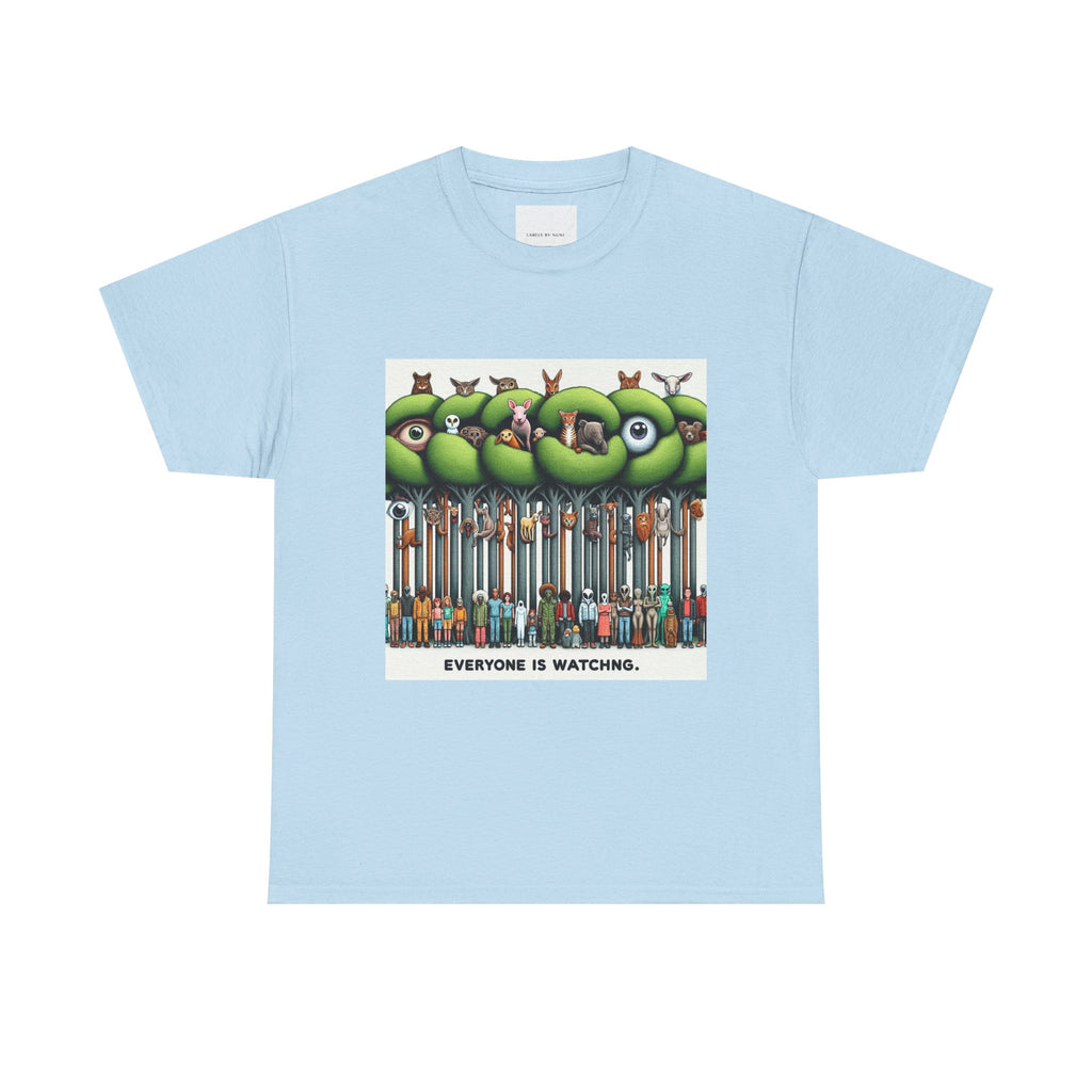 Everyone Is Watching Unisex Heavy Cotton Tee